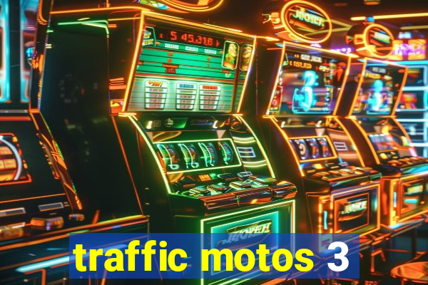 traffic motos 3